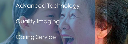 Advanced Technology; Quality Imaging; Caring Service
